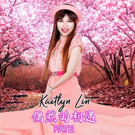 Kaitlyn Lin 2nd Single - 偶然的相遇 Fate